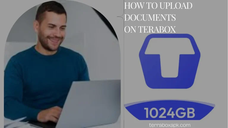 How to Upload Document on TeraBox in Efficient way in 2024